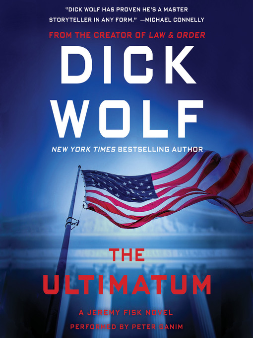 Title details for The Ultimatum by Dick Wolf - Available